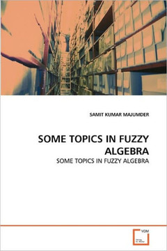 Some Topics in Fuzzy Algebra Some Topics in Fuzzy Algebra