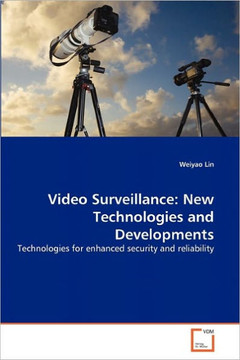 Video Surveillance: New Technologies and Developments Video Surveillance: New Technologies and Developments