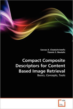 Compact Composite Descriptors for Content Based Image Retrieval