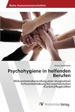 Psychohygiene in helfenden Berufen Psychohygiene in helfenden Berufen