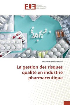 La Gestion Des Risques Qualit?En Industrie Pharmaceutique