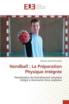 Handball: La Pr?aration Physique Int?r? Handball: La Pr?aration Physique Int?r?