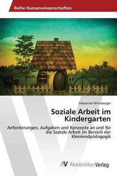 Soziale Arbeit im Kindergarten Soziale Arbeit im Kindergarten