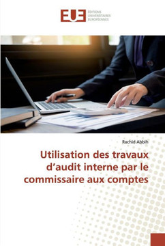 Utilisation des travaux d'audit interne par le commissaire aux comptes