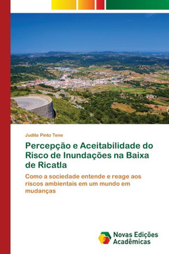 Percep?o e Aceitabilidade do Risco de Inunda?es na Baixa de Ricatla