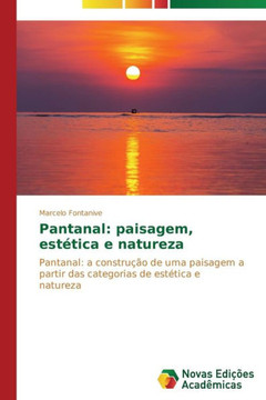Pantanal: paisagem, est?ica e natureza