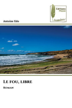 Le fou, libre