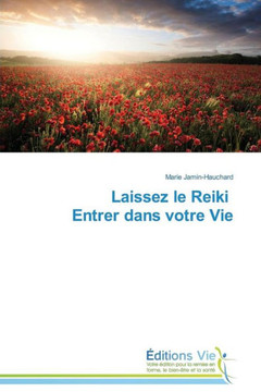 Laissez Le Reiki Entrer Dans Votre Vie