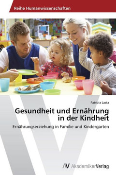 Gesundheit und Ern?rung in der Kindheit Gesundheit und Ern?rung in der Kindheit