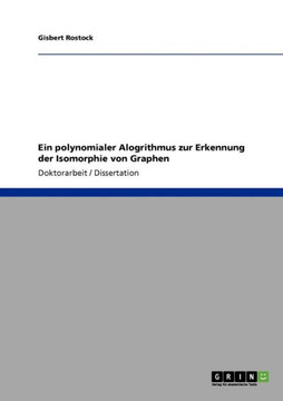 Ein polynomialer Alogrithmus zur Erkennung der Isomorphie von Graphen