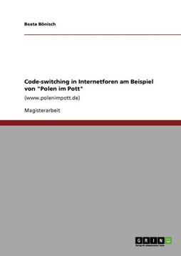 Code-switching in Internetforen am Beispiel von ""Polen im Pott"": (www.polenimpott.de)