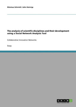 The analysis of scientific disciplines and their development using a Social Network Analysis Tool: Collaborative Innovation Networks