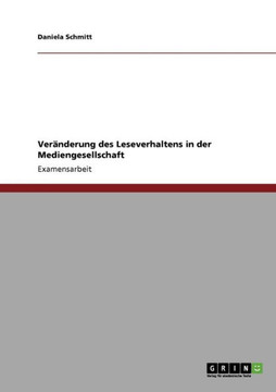 Ver?derung des Leseverhaltens in der Mediengesellschaft Ver?derung des Leseverhaltens in der Mediengesellschaft