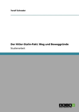 Der Hitler-Stalin-Pakt: Weg und Beweggr?de