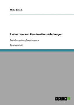 Evaluation von Reanimationsschulungen: Erstellung eines Fragebogens Evaluation von Reanimationsschulungen: Erstellung eines Fragebogens