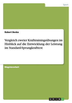 Vergleich zweier Krafttrainings?ungen im Hinblick auf die Entwicklung der Leistung im Standard-Sprungkrafttest