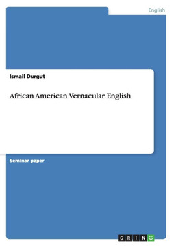 African American Vernacular English African American Vernacular English