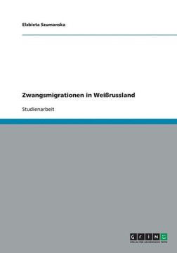Zwangsmigrationen in Wei?ussland