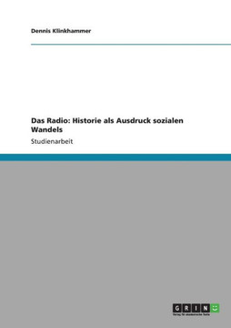 Das Radio: Historie als Ausdruck sozialen Wandels