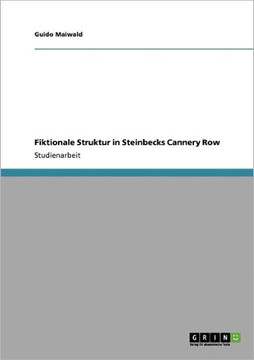 Fiktionale Struktur in Steinbecks Cannery Row