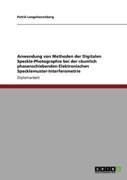 Anwendung von Methoden der Digitalen Speckle-Photographie bei der r?mlich phasenschiebenden Elektronischen Specklemuster-Interferometrie