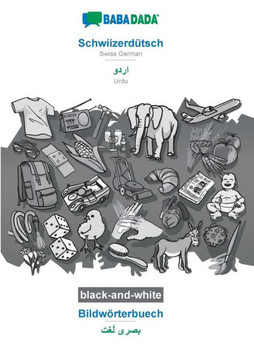 Babadada Black-And-White, Schwiizerdütsch - Urdu (In Arabic Script), Bildwörterbuech - Visual Dictionary (In Arabic Script): Swiss German - Urdu (In ... Visual Dictionary (Swiss German Edition)