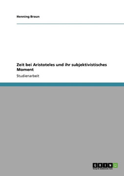 Zeit bei Aristoteles und ihr subjektivistisches Moment