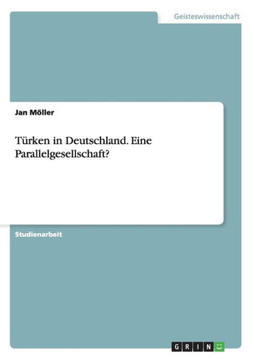 T?ken in Deutschland. Eine Parallelgesellschaft?