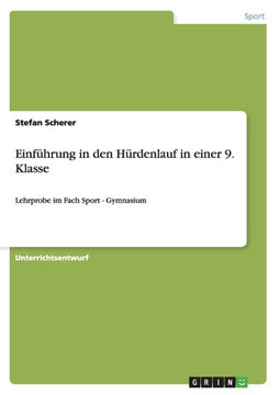 Einf?rung in den H?denlauf in einer 9. Klasse: Lehrprobe im Fach Sport - Gymnasium