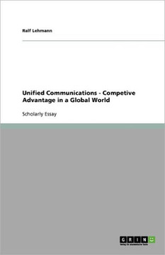 Unified Communications - Competive Advantage in a Global World