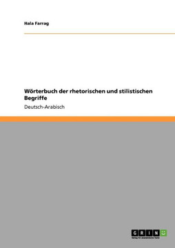W?terbuch der rhetorischen und stilistischen Begriffe: Deutsch-Arabisch