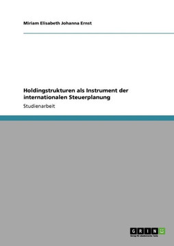 Holdingstrukturen als Instrument der internationalen Steuerplanung