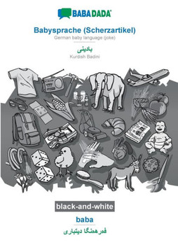 Babadada Black-And-White, Babysprache (Scherzartikel) - Kurdish Badini (In Arabic Script), Baba - Visual Dictionary (In Arabic Script): German Baby ... Script), Visual Dictionary (German Edition)