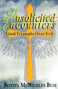 Unsolicited Encounters: Good Triumphs Over Evil