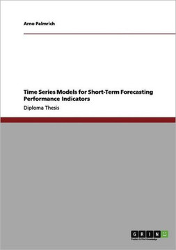 Time Series Models for Short-Term Forecasting Performance Indicators Time Series Models for Short-Term Forecasting Performance Indicators