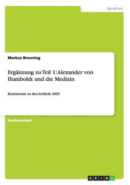 Erg?zung zu Teil 1: Alexander von Humboldt und die Medizin: Kommentar zu den Artikeln 2009