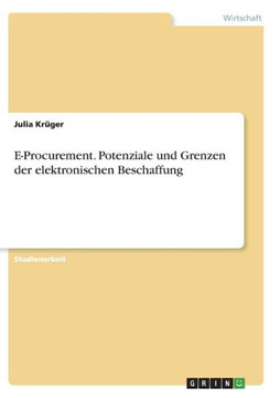 E-Procurement. Potenziale und Grenzen der elektronischen Beschaffung