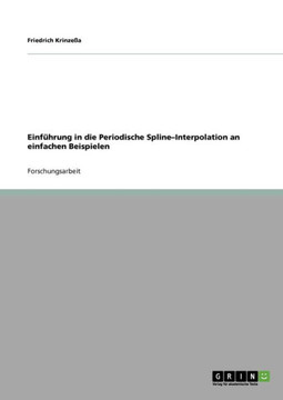 Einf?rung in die Periodische Spline-Interpolation an einfachen Beispielen Einf?rung in die Periodische Spline-Interpolation an einfachen Beispielen
