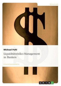 Liquidit?srisiko-Management in Banken