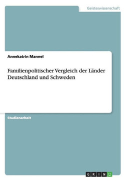 Familienpolitischer Vergleich der L?der Deutschland und Schweden