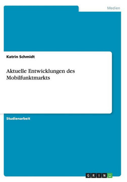 Aktuelle Entwicklungen des Mobilfunktmarkts