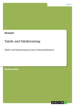 Taktik und Taktiktraining: Taktik- und Taktiktraining im Sport (Mannschaftssport)