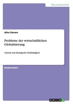 Probleme der wirtschaftlichen Globalisierung: Umwelt und ?ologische Nachhaltigkeit
