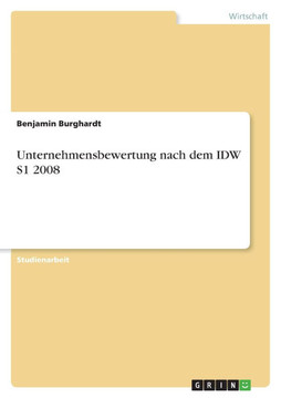 Unternehmensbewertung nach dem IDW S1 2008