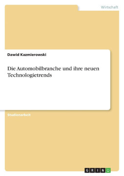 Die Automobilbranche und ihre neuen Technologietrends