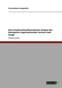 Eine strukturationstheoretische Analyse der Konzeption organisationalen Lernens nach Senge