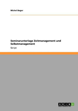 Seminarunterlage Zeitmanagement und Selbstmanagement