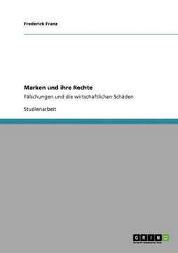 Marken und ihre Rechte: F?schungen und die wirtschaftlichen Sch?en