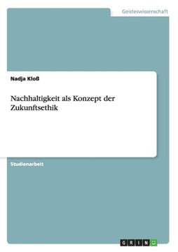 Nachhaltigkeit als Konzept der Zukunftsethik