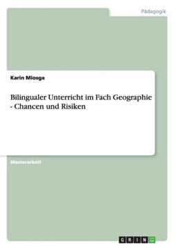 Bilingualer Unterricht im Fach Geographie - Chancen und Risiken